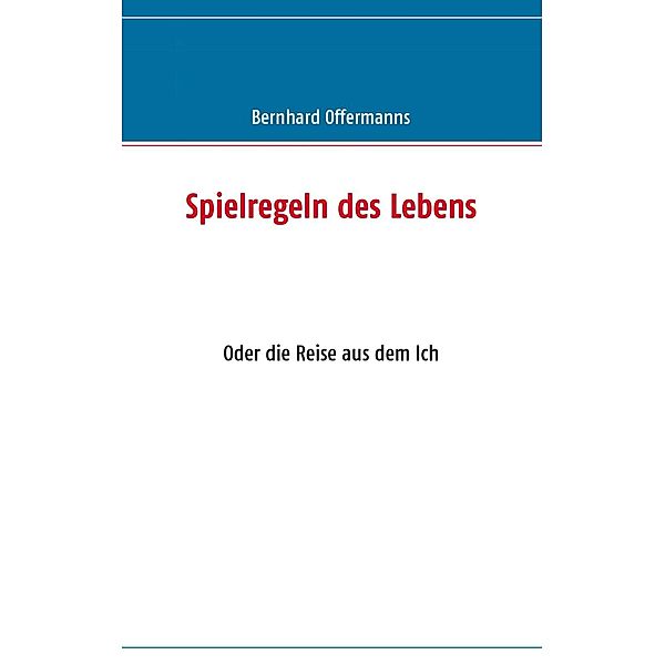 Spielregeln des Lebens, Bernhard Offermanns