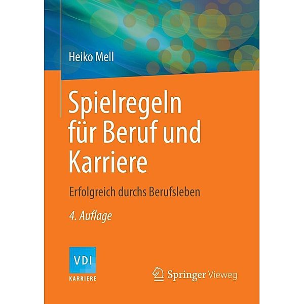 Spielregeln für Beruf und Karriere / VDI-Buch, Heiko Mell