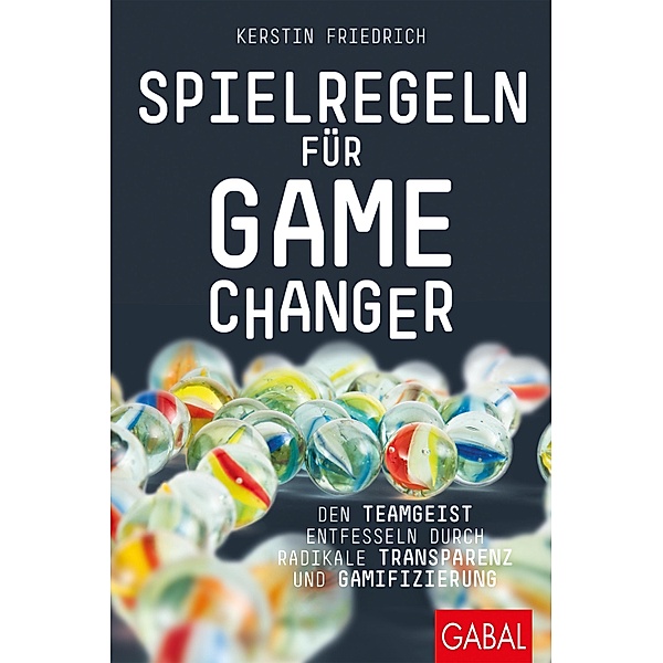 Spielregeln für Game Changer / Dein Business, Kerstin Friedrich