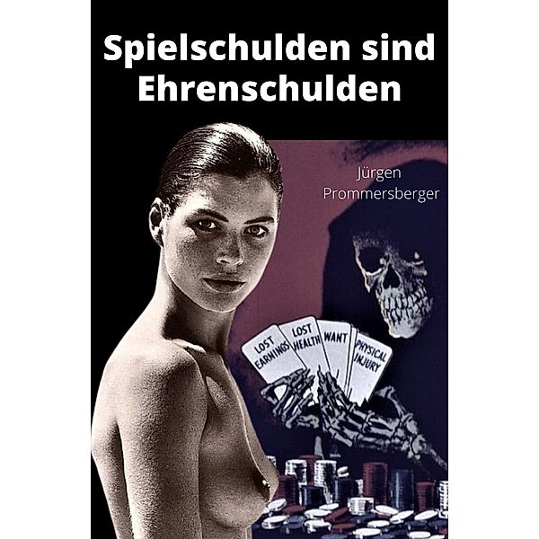 Spielschulden sind Ehrenschulden, Jürgen Prommersberger