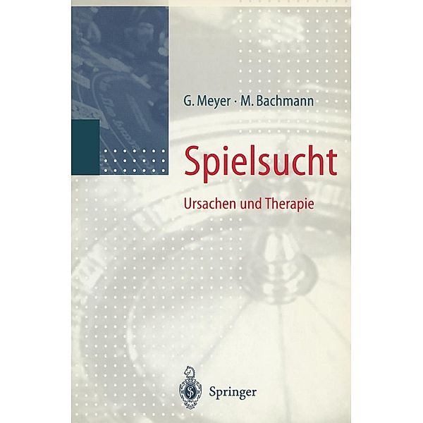 Spielsucht, Gerhard Meyer, M. Bachmann