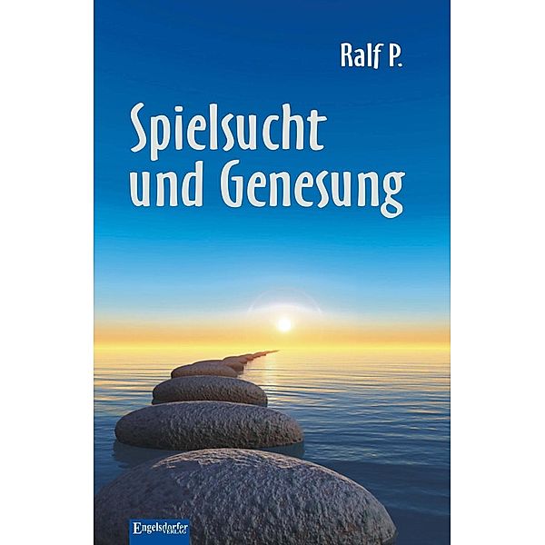 Spielsucht und Genesung, Ralf P.