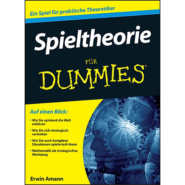 Spieltheorie für Dummies, Erwin Amann