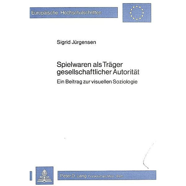 Spielwaren als Träger gesellschaftlicher Autorität, Sigrid Jürgensen