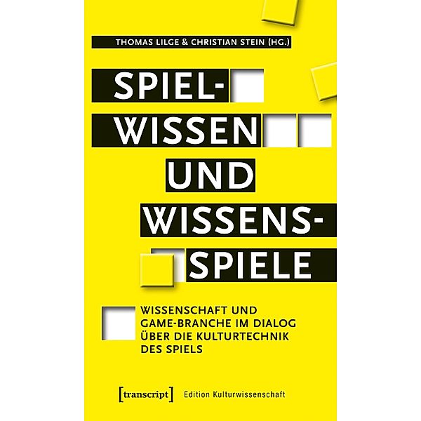 Spielwissen und Wissensspiele / Edition Kulturwissenschaft Bd.139