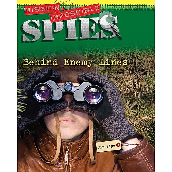 Spies Behind Enemy Lines / Brown Bear Books, Jim Pipe