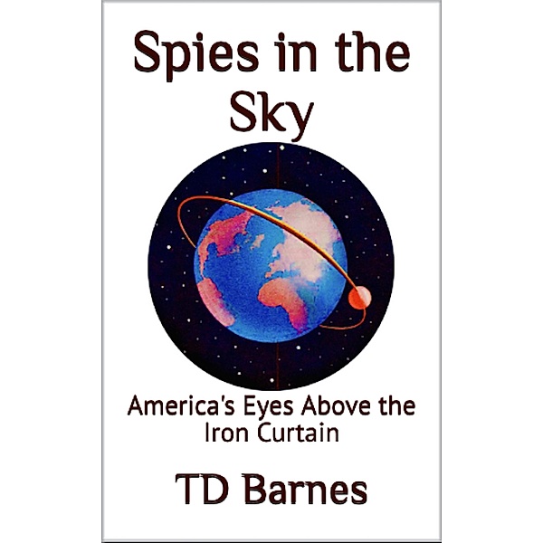 Spies in the Sky, Td Barnes