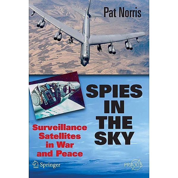 Spies in the Sky / Springer Praxis Books, Pat Norris