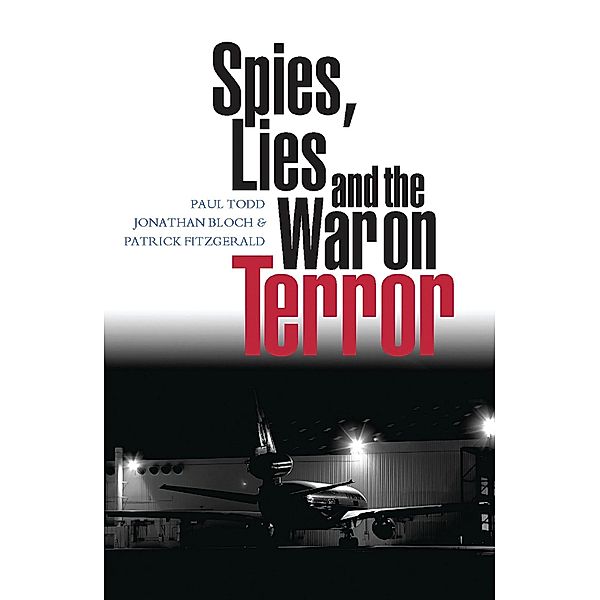 Spies, Lies and the War on Terror, Paul Todd, Jonathan Bloch, Patrick Fitzgerald