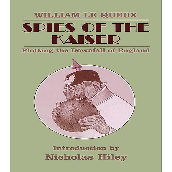 Spies of the Kaiser, William Le Queux