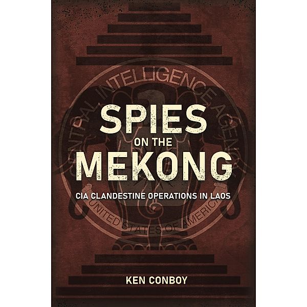 Spies on the Mekong, Conboy Ken Conboy