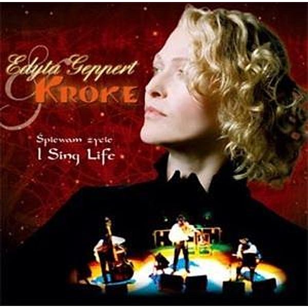 Spiewam Zycie-I Sing Life, Edyta & Kroke Geppert