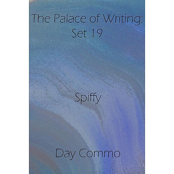 Spiffy / The Palace of Writing: Set Bd.19, Day Commo