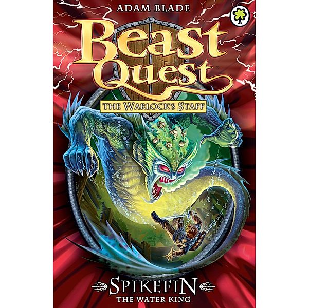 Spikefin the Water King / Beast Quest Bd.53, Adam Blade