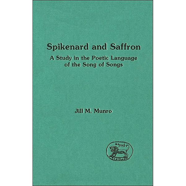 Spikenard and Saffron, Jill M. Munro