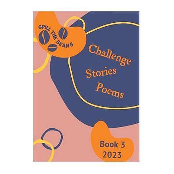 Spill the Beans Challenge Stories Poems / Purple Pineapple Publishing