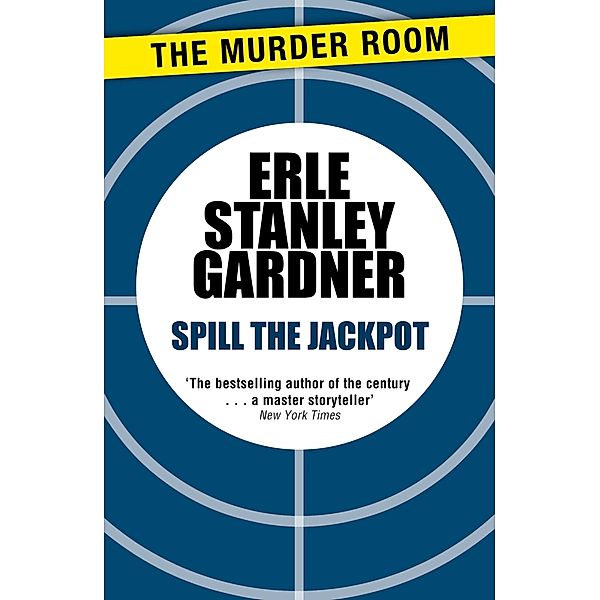 Spill the Jackpot / Murder Room Bd.517, Erle Stanley Gardner