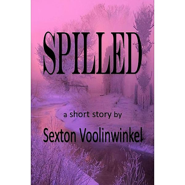 Spilled, Sexton Voolinwinkel