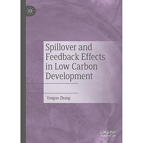 Spillover and Feedback Effects in Low Carbon Development / Progress in Mathematics, Youguo Zhang