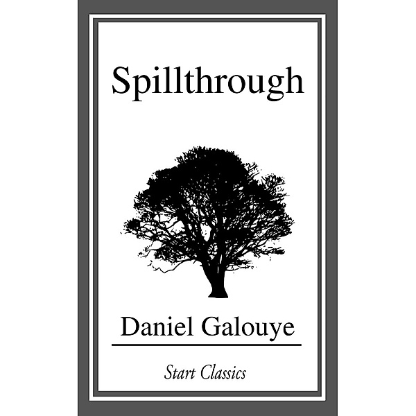 Spillthrough, Daniel Galouye