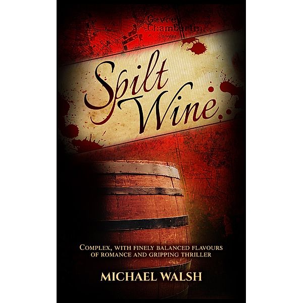 Spilt Wine, Michael Walsh