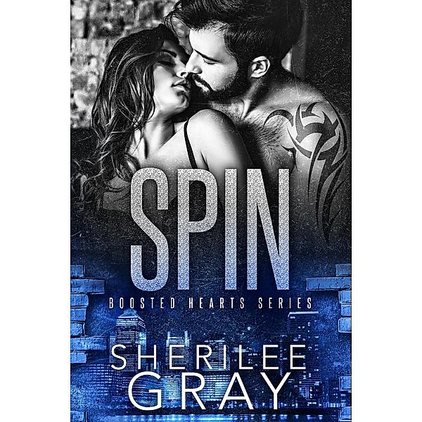 Spin (Boosted Hearts #2), Sherilee Gray