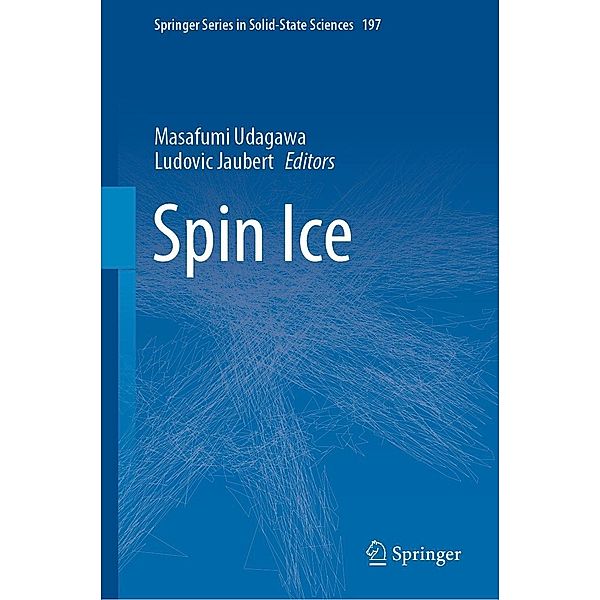 Spin Ice / Springer Series in Solid-State Sciences Bd.197