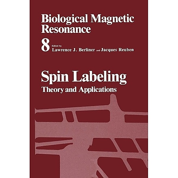 Spin Labeling / Biological Magnetic Resonance Bd.8