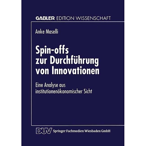 Spin-offs zur Durchführung von Innovationen / Gabler Edition Wissenschaft