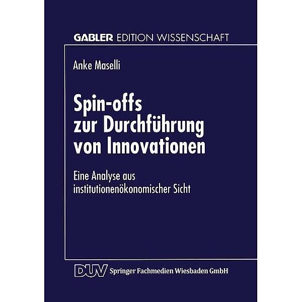Spin-offs zur Durchführung von Innovationen / Gabler Edition Wissenschaft