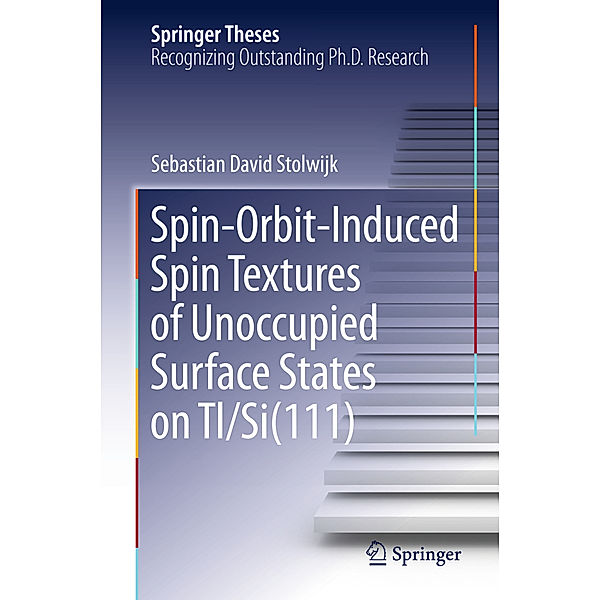 Spin-Orbit-Induced Spin Textures of Unoccupied Surface States on Tl/Si(111), Sebastian David Stolwijk