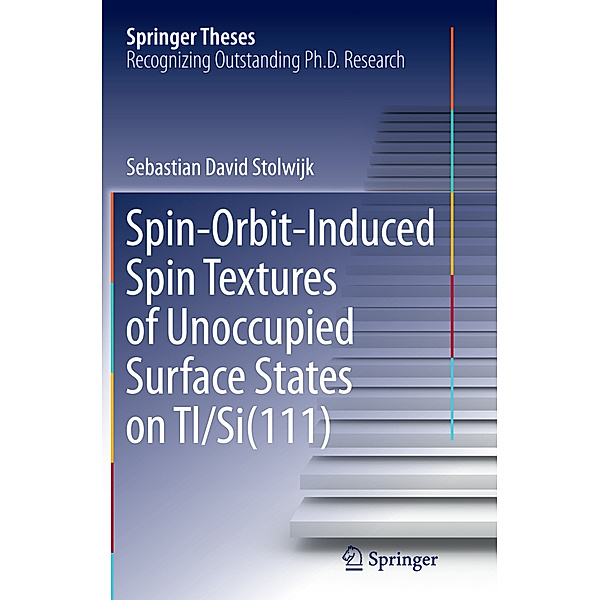 Spin-Orbit-Induced Spin Textures of Unoccupied Surface States on Tl/Si(111), Sebastian David Stolwijk