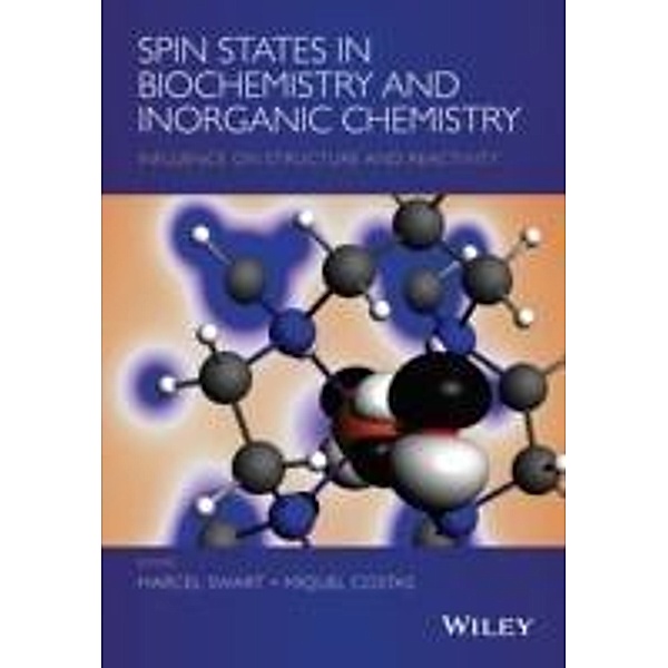 Spin States in Biochemistry and Inorganic Chemistry, Marcel Swart, Miquel Costas