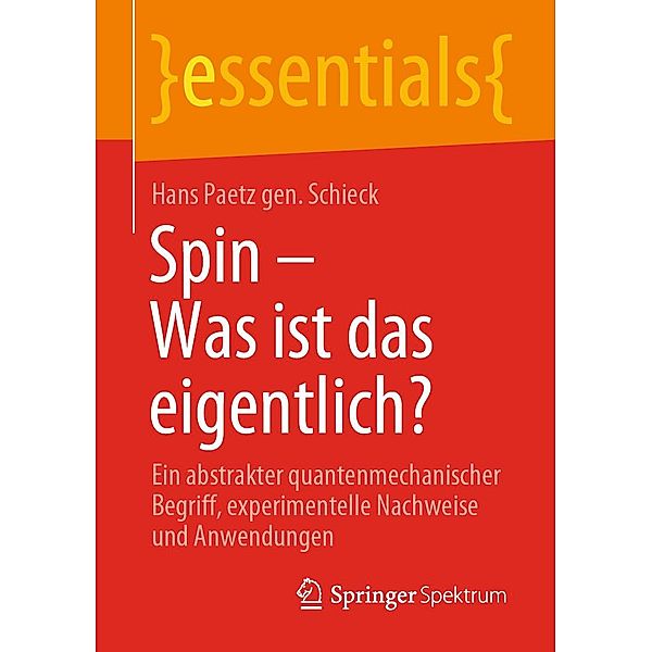 Spin - Was ist das eigentlich? / essentials, Hans Paetz gen. Schieck
