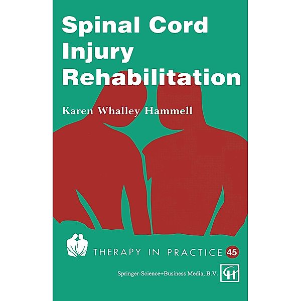 Spinal Cord Injury Rehabilitation, Karen Whalley Hammell