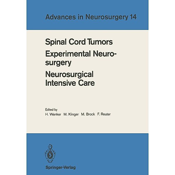 Spinal Cord Tumors Experimental Neurosurgery Neurosurgical Intensive Care / Advances in Neurosurgery Bd.14