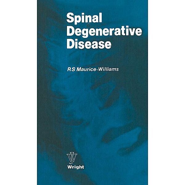 Spinal Degenerative Disease, R. S. Maurice-Williams