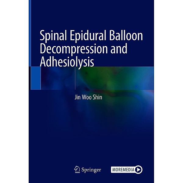 Spinal Epidural Balloon Decompression and Adhesiolysis, Jin Woo Shin