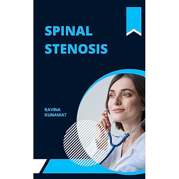 Spinal Stenosis, Ravina Kumawat