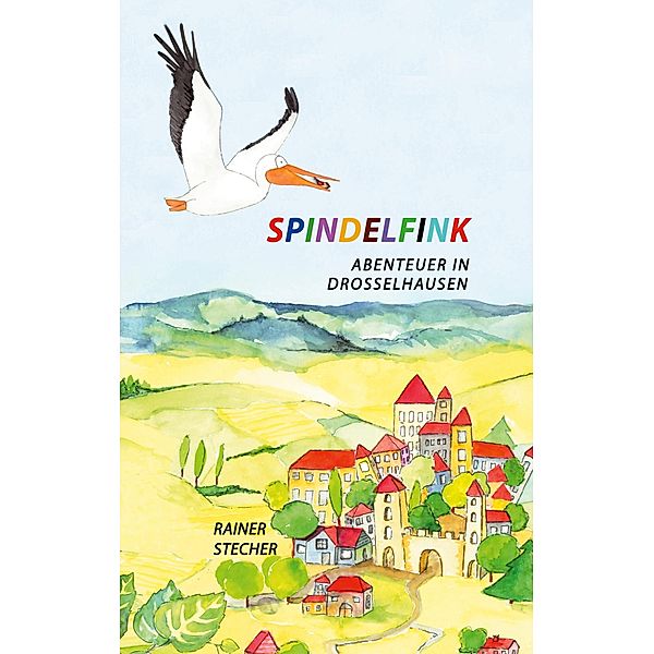 Spindelfink / Spindelfink, der kleine Spatz Bd.2, Rainer Stecher