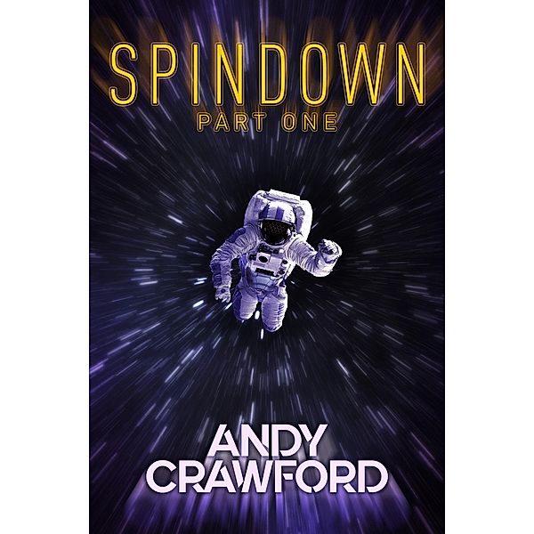 Spindown: Part One / Spindown, Andy Crawford