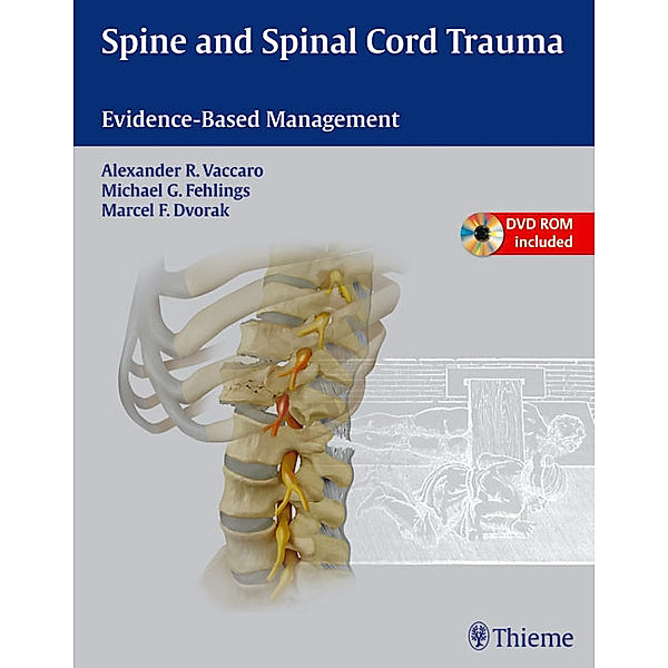 Spine and Spinal Cord Trauma, Alexander R. Vaccaro, Michael G. Fehlings, Marcel Dvorak