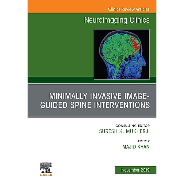 Spine Intervention, An Issue of Neuroimaging Clinics of North America, Majid Khan
