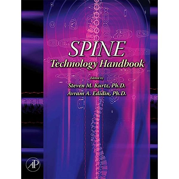 Spine Technology Handbook, Steven M. Kurtz, Avram Edidin