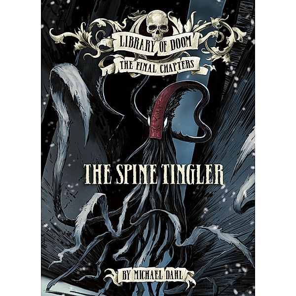 Spine Tingler / Raintree Publishers, Michael Dahl