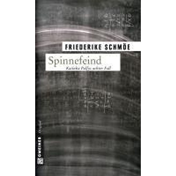 Spinnefeind / Katinka Palfy Bd.8, Friederike Schmöe