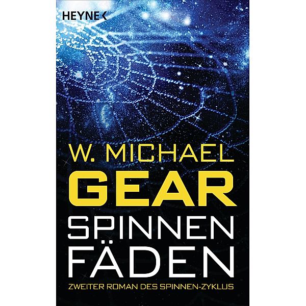 Spinnen-Fäden / Der Spinnen-Zyklus Bd.2, W. Michael Gear