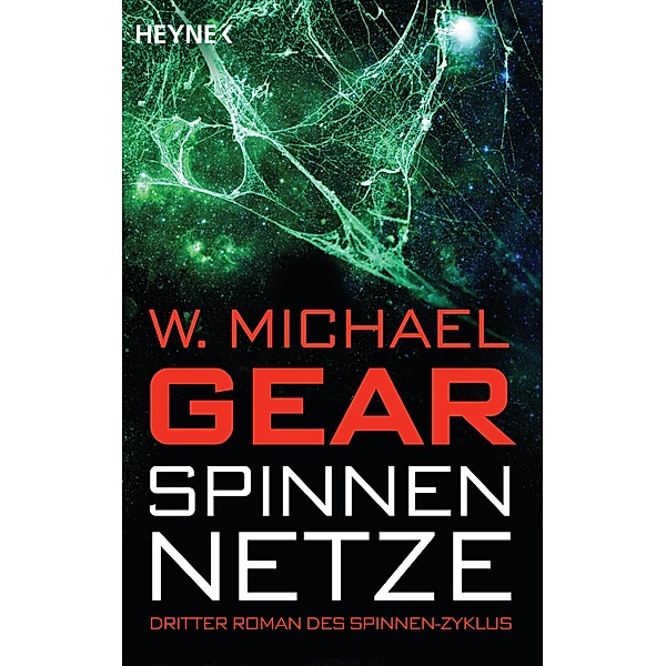 Spinnen-Netze / Der Spinnen-Zyklus Bd.3, W. Michael Gear