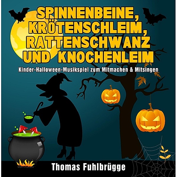 Spinnenbeine, Krötenschleim, Rattenschwanz und Knochenleim, Thomas Fuhlbrügge