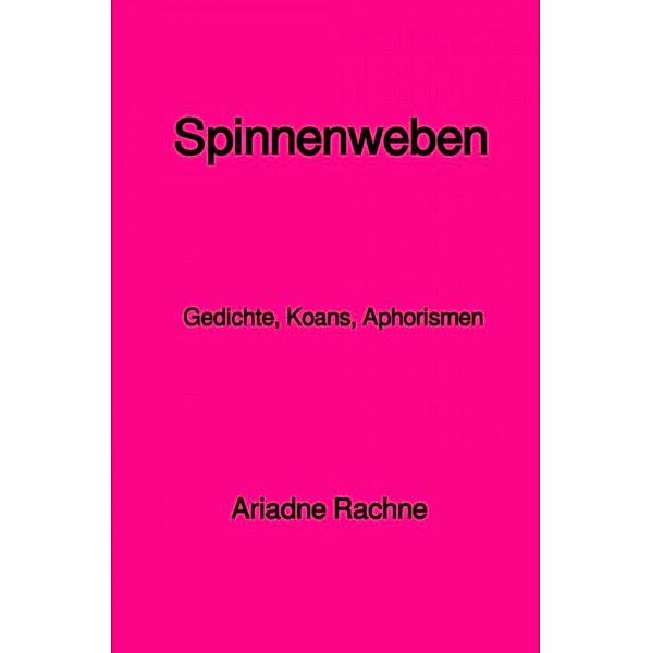 Spinnenweben, Ariadne Rachne